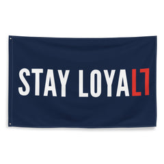 Stay Loyal Flag